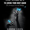 The Journey To Loving Your Body Again – The Awakening Edition600