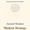 Ancient Wisdom, Modern Strategy: The Old Scroll in a Digital Age 2 Ancient Wisdom, Modern Strategy600