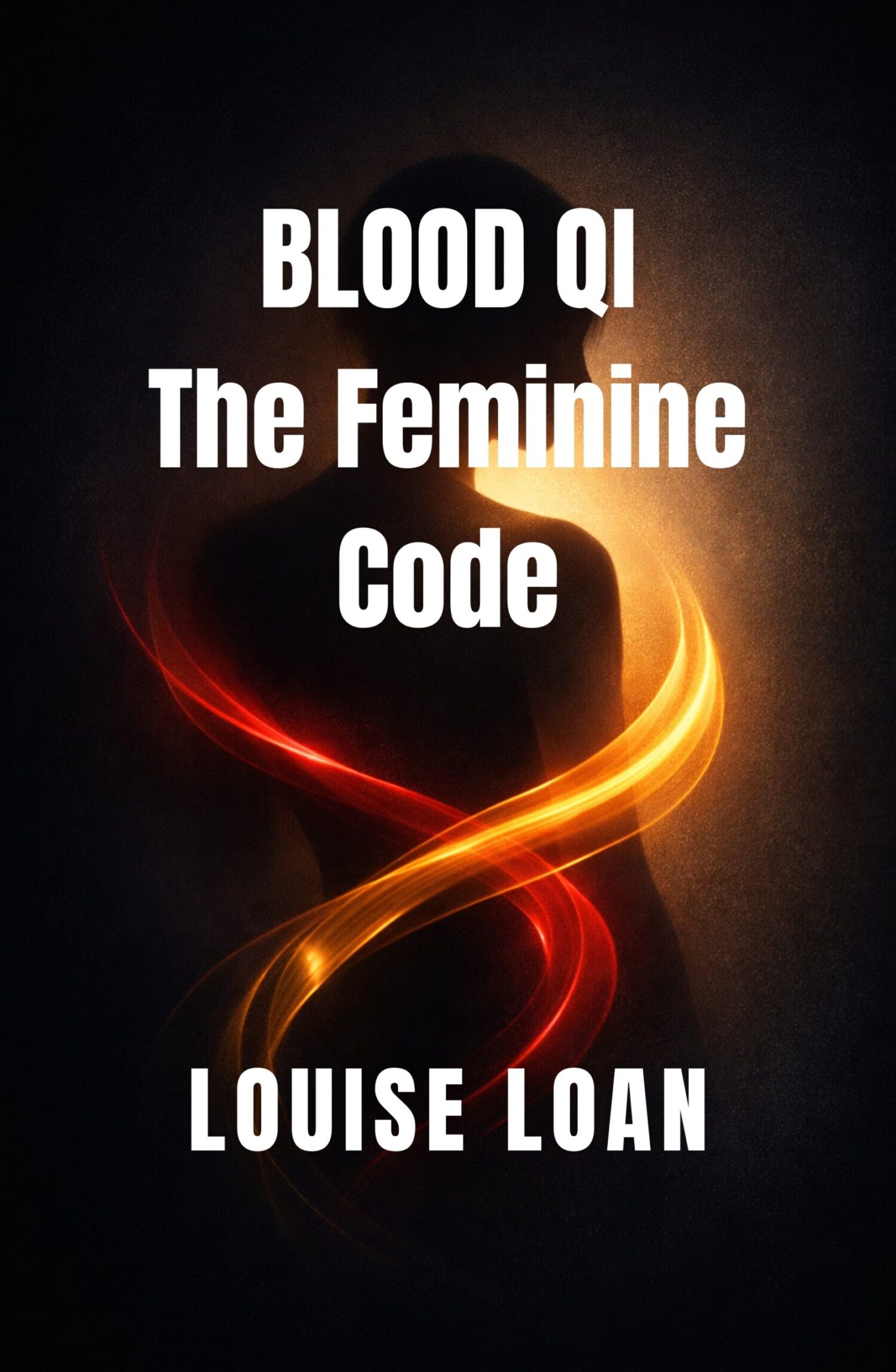 Blood & Qi The Feminine Code600