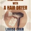 Healing With A Hair Dryer600
