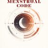 The Menstrual Code: The Lunar Rhythm of the Female Body 3 The Menstrual Code600