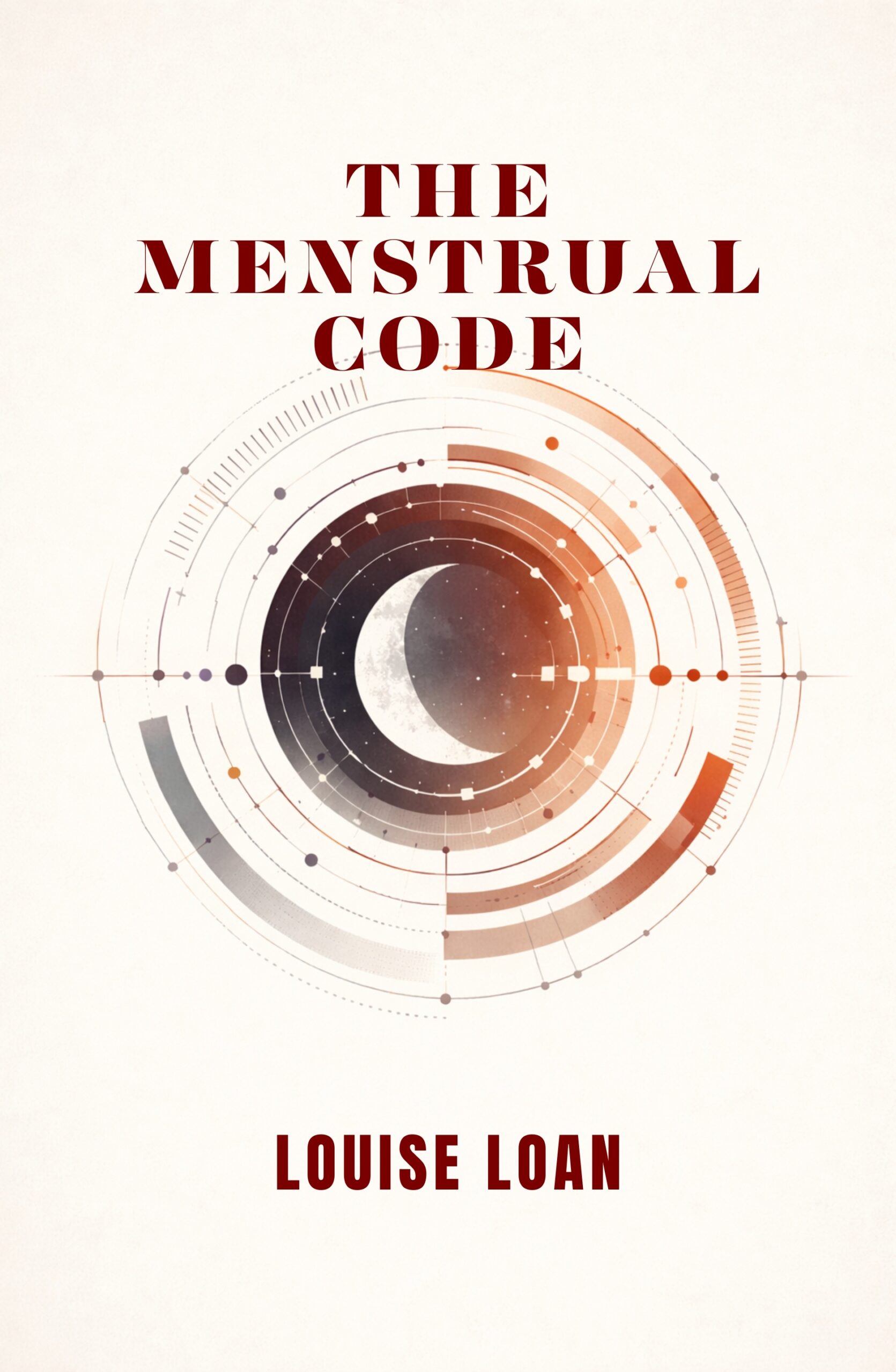 The Menstrual Code: The Lunar Rhythm of the Female Body 1 The Menstrual Code600